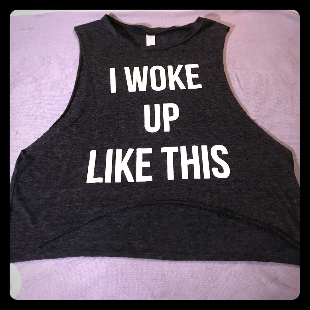 “Woke up like this” loose crop top